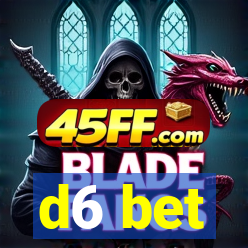 d6 bet